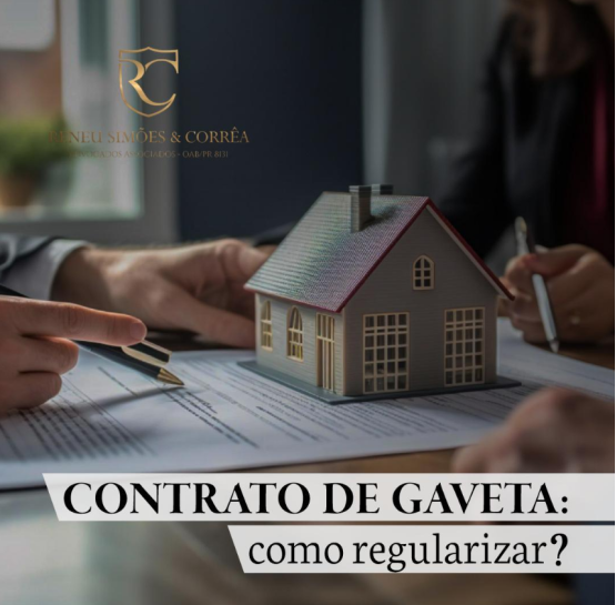 Como Regularizar um Contrato de Gaveta de Imóvel: Passo a Passo Completo, Reneu Simões & Corrêa
